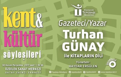 KENT VE KÜLTÜR'DE KONUK TURHAN GÜNAY